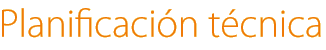 Planificación técnica